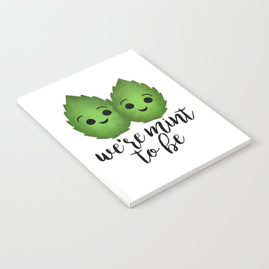 We're Mint To Be Notebook