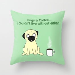 Pugs and Coffee Throw Pillow