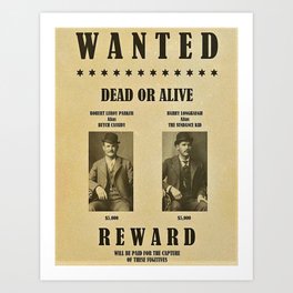 Butch Cassidy and the Sundance Kid Wanted Poster Dead or Alive $5,000 Reward Each Art Print