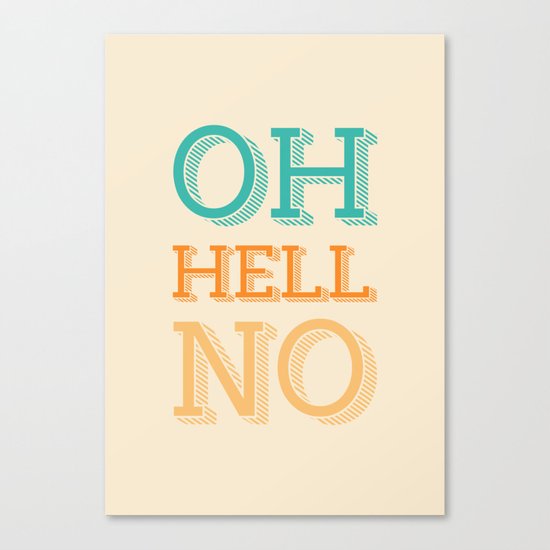 Hell No Canvas Print