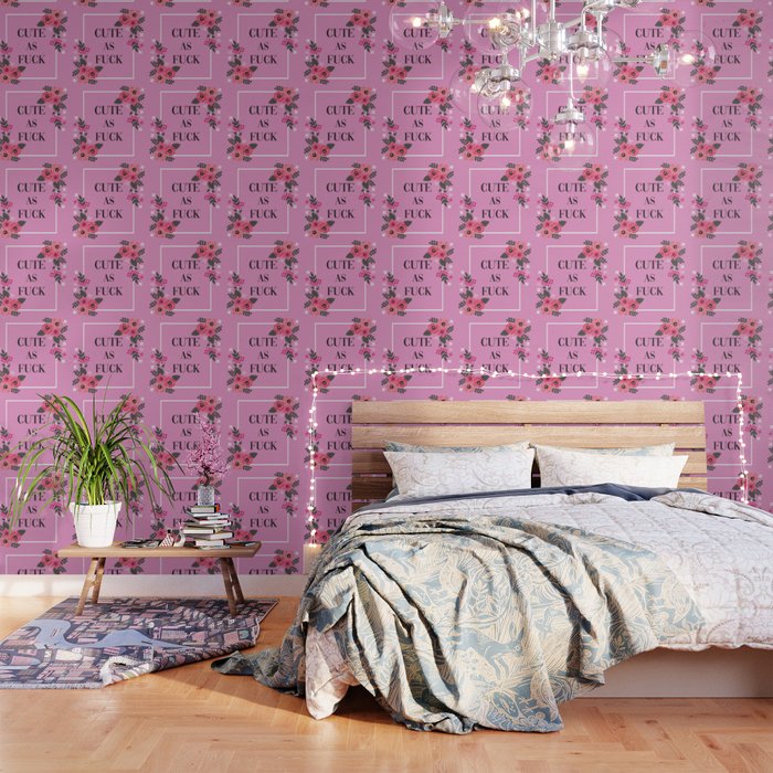 Cute As Fuck Pretty Funny Quote Wallpaper By Littleladybug Society6