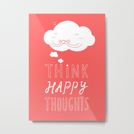 Think Happy Thoughts Metal Print