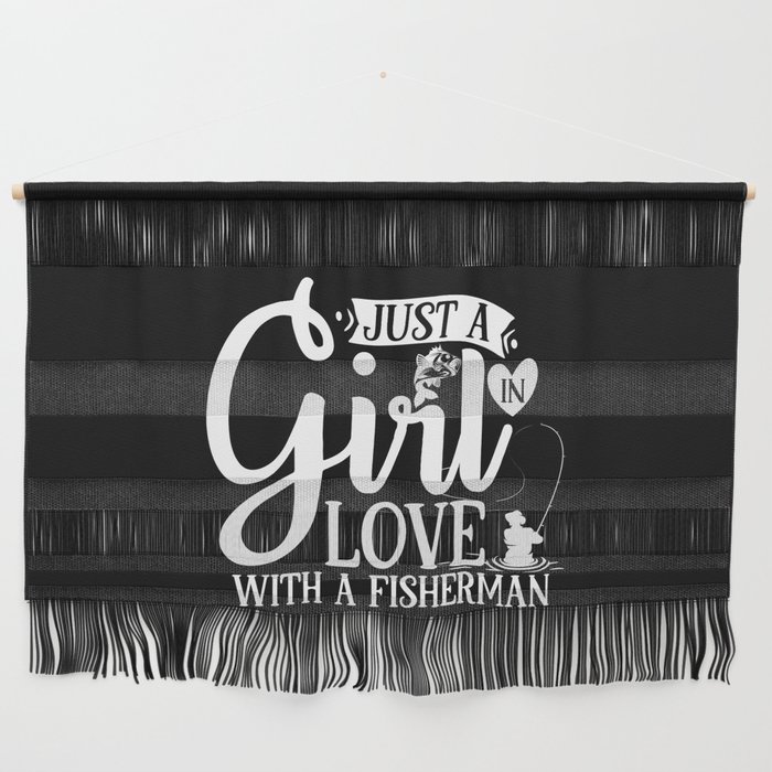 Just A Girl In Love With A Fisherman Quote Wall Hanging
