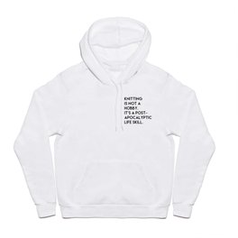 Knitting is not a hobby. Hoody