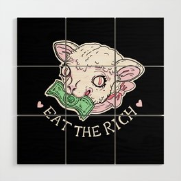 Eat The Rich , quirky and cool design of the famous saying by Rousseau Wood Wall Art