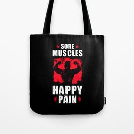 Sore Muscels Happy Pain Tote Bag