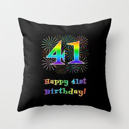 [ Thumbnail: 41st Birthday - Fun Rainbow Spectrum Gradient Pattern Text, Bursting Fireworks Inspired Background Throw Pillow ]