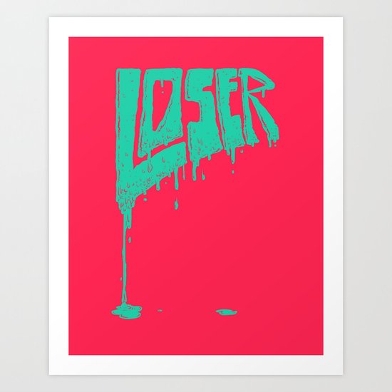 LOSER Art Print