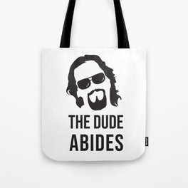The Dude Abides (The Big Lebowski) Tote Bag