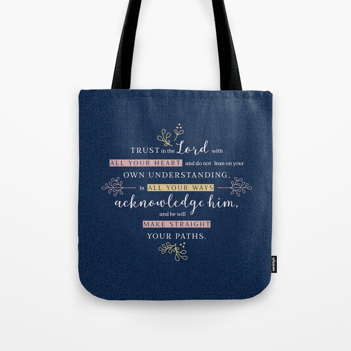 Trust In The Lord With All Your Heart Tote Bag By Cinacatteau Society6 Trust In The Lord With All Your Heart Tote Bag