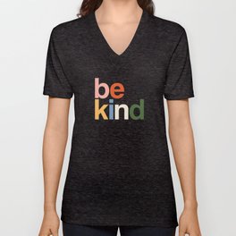 be kind colors rainbow V Neck T Shirt | Gratitude, Kindness, Rainbow, Graphicdesign, Kind, Positive, Mentalhealth, Wellness, Bekind, Mindfulness 