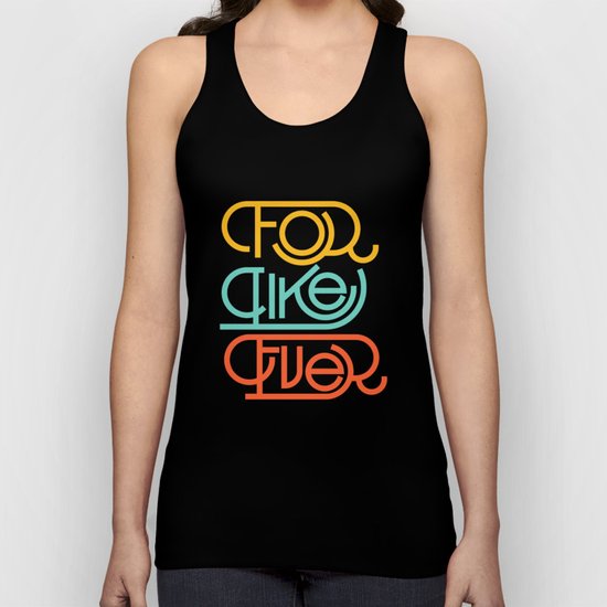 For Like Ever Unisex Tank Top