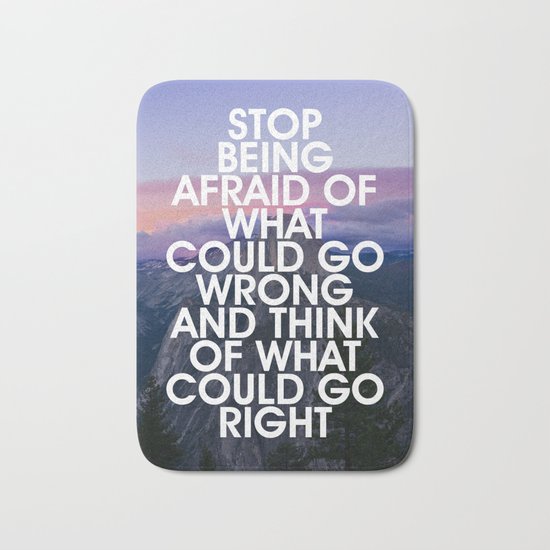 Stop Being Afraid Motivational Quote Bath Mat
