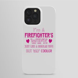 Firefighter's Wife iPhone Case