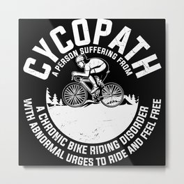 Cycopath definition funny cyclist quote Metal Print