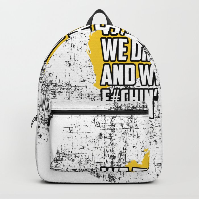 We Eat Meat We Drink Beer And We Speak F English Backpack By Olivira - 