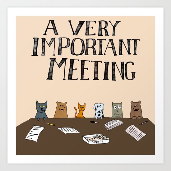 A Very Important Meeting Art Print