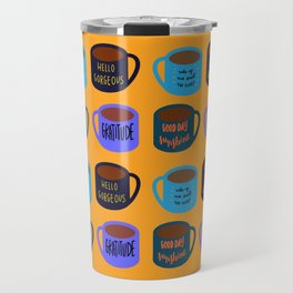 inspirational wake-up : coffee cups Travel Mug