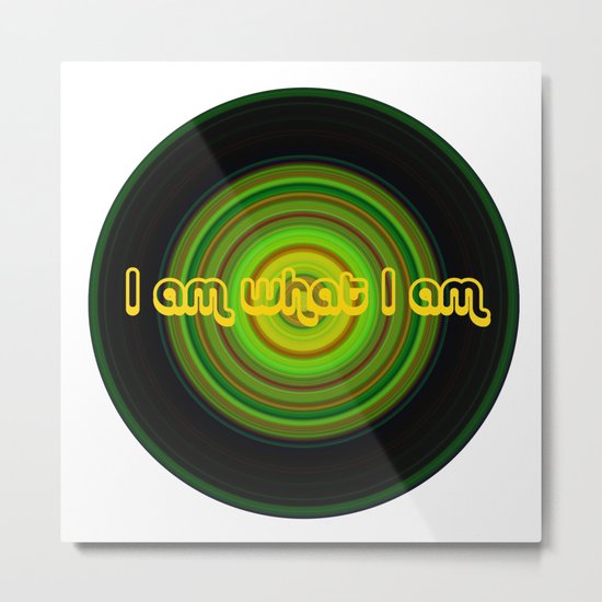 I am what I am Metal Print
