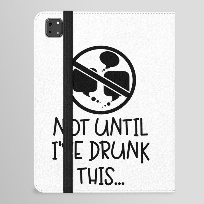 Not Until I've Drunk This Coffee iPad Folio Case