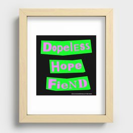 Dopeless Hope Fiend Recessed Framed Print