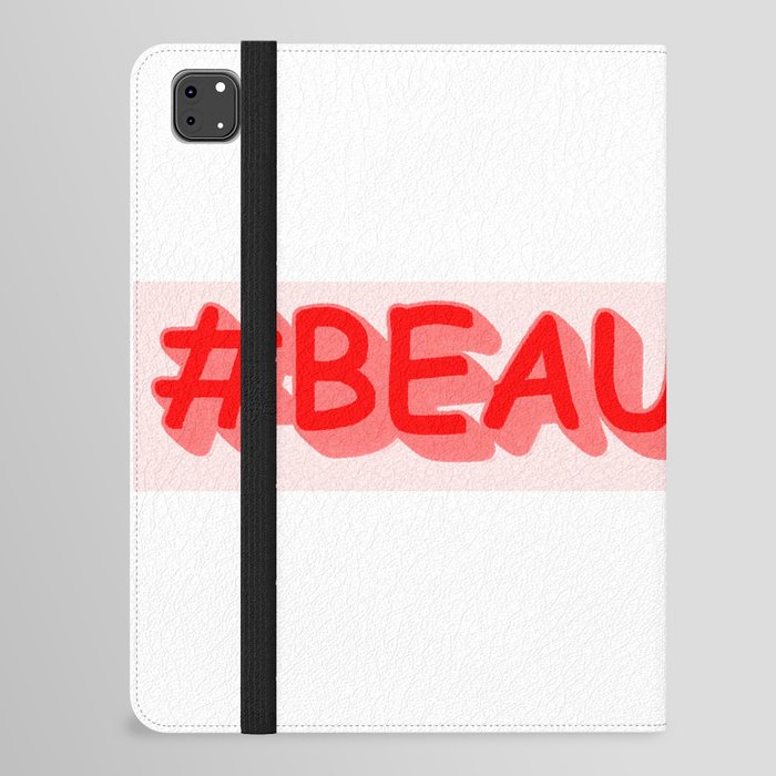 Cute Expression Design "#BEAUTIFUL". Buy Now iPad Folio Case