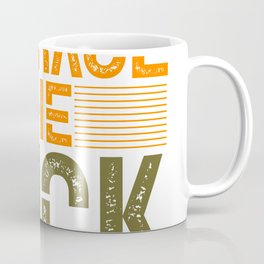 Embrace the suck-01 a Mug