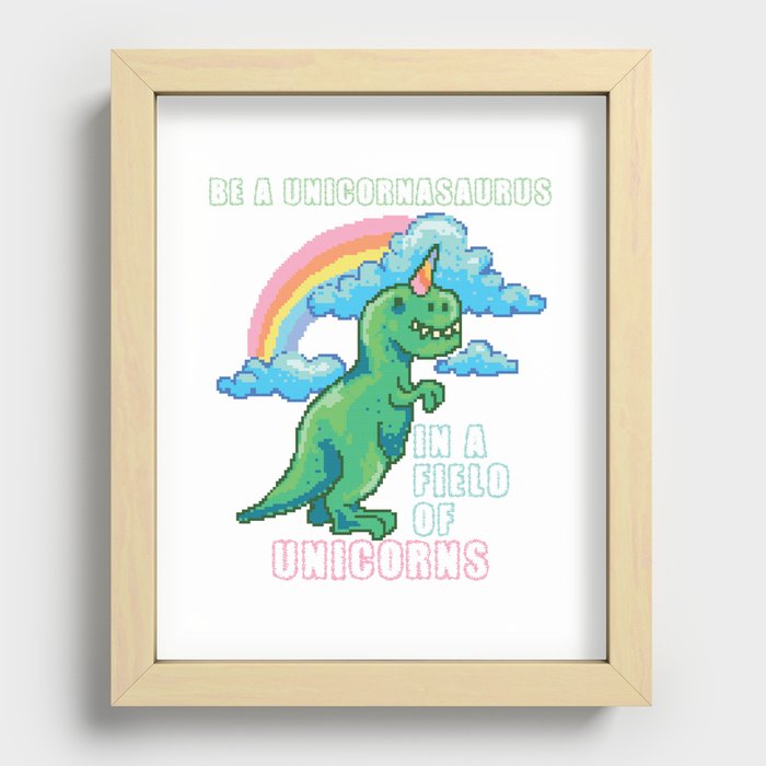 Be a Unicornasaurus Rex Pixel Recessed Framed Print