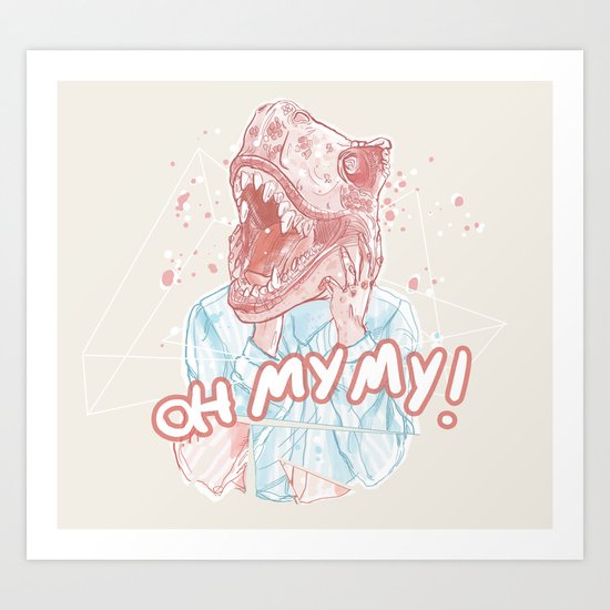 OH MY MY Art Print