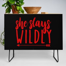 She Slays Wildly Inspirational Quote Credenza