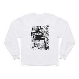 C. Bukowski Love Quote Long Sleeve T Shirt