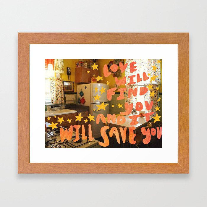 love will find you and it will save you Framed Art Print