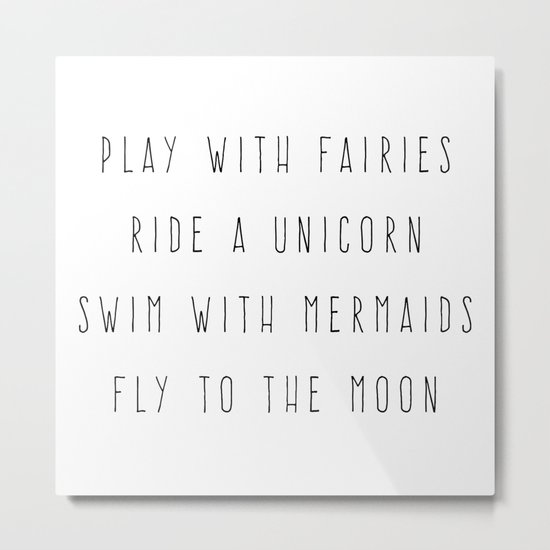 Play With Fairies Funny Quote Metal Print