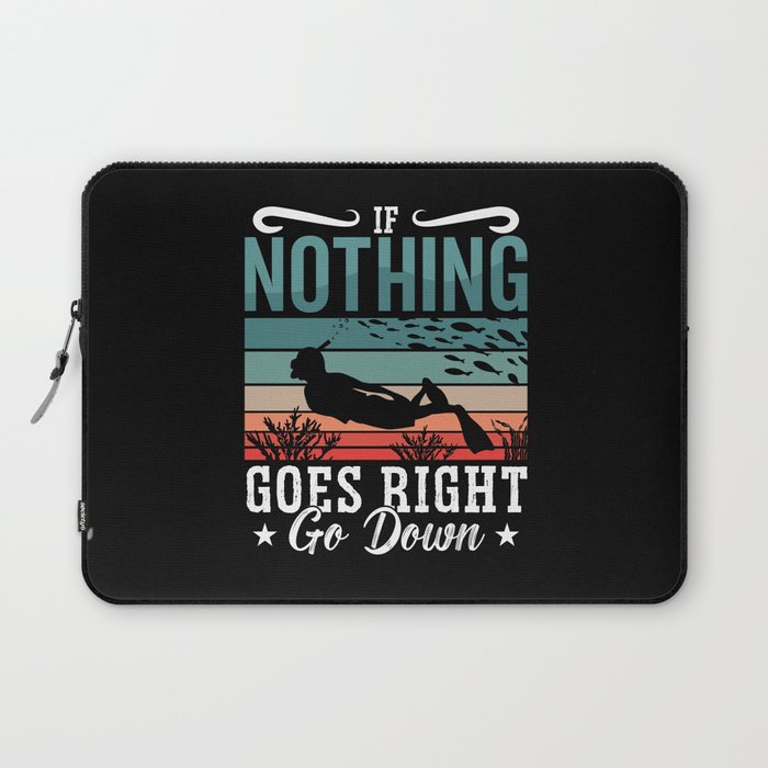 Freediving If Nothing Goes Right Go Down Freediver Laptop Sleeve