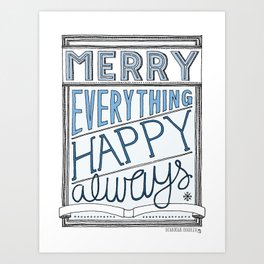 Special Edition Holiday Print: Merry Everything by the Downtown Doodler Art Print