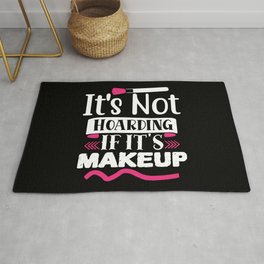It's Not Hoarding If It's Makeup Funny Beauty Area & Throw Rug