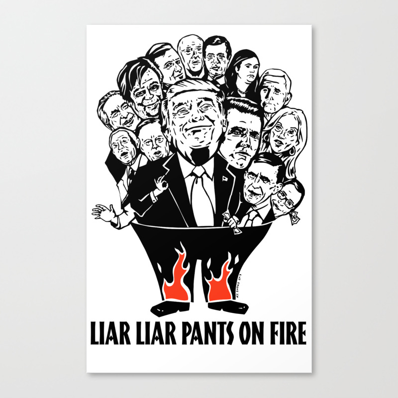 Liar Liar Pants On Fire Canvas Print By Fearnoart11 Society6 Liar Liar Pants On Fire Canvas Print By Fearnoart11 Society6