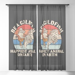 Be A Goldfish Happiest Animal On Earth Sheer Curtain