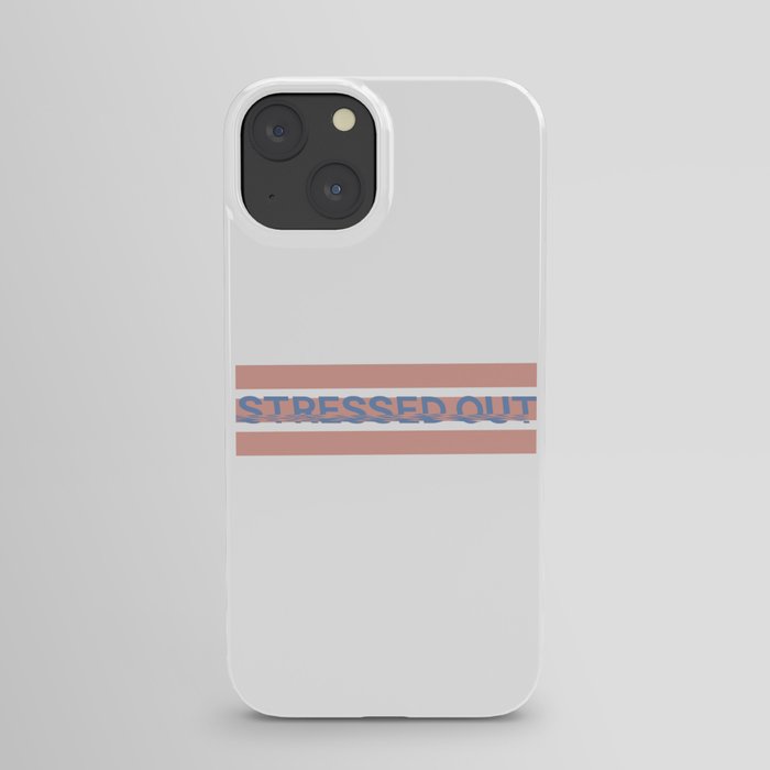 stressed out iPhone Case