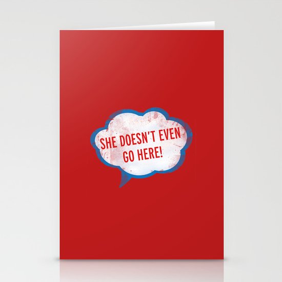 She Doesn't Even Go Here quote from the movie Mean Girls Stationery Cards