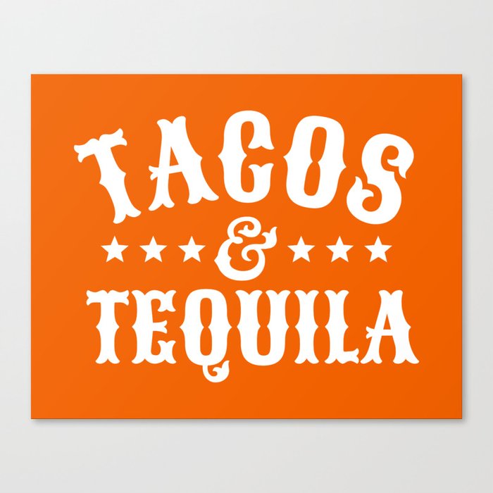 Tacos & Tequila (Orange) Canvas Print