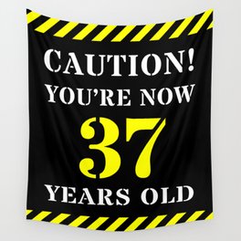 [ Thumbnail: 37th Birthday - Warning Stripes and Stencil Style Text Wall Tapestry ]