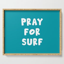 pray for surf Serving Tray