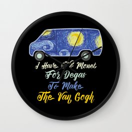 I Have No Monet For Degas To Make The Van Gogh Wall Clock | Police, Escape, Graphicdesign, Burglary, Theft, Money, Jail, Van, Confiscate, Robbery 