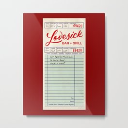 Lovesick Bar and Grill Guest Check Metal Print