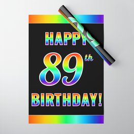 [ Thumbnail: Fun, Colorful, Rainbow Spectrum “HAPPY 89th BIRTHDAY!” Wrapping Paper ]