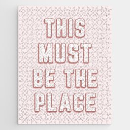 This Must Be The Place Quote Jigsaw Puzzle