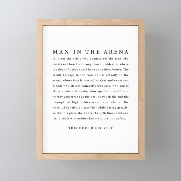 The Man In The Arena, Theodore Roosevelt Framed Mini Art Print