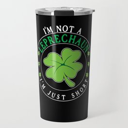Not Leprechaun Short Saint Patrick's Day Travel Mug