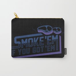 Funny Gift For BBQ Lover Smoke Em If You Got Em  Carry-All Pouch | Meat, Vegetarian, Graphicdesign, Cow, Barbecue, Beef, Lamb, Bbq, Pit, Roasted 